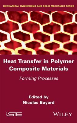 ca558] #D.o.w.n.l.o.a.d* Heat Transfer in Polymer Composite Materials: Forming Processes - Nicolas Boyard @PDF!