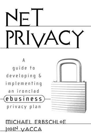 [c7dc6] @F.u.l.l.@ *D.o.w.n.l.o.a.d# Net Privacy: A Guide to Developing & Implementing an Ironclad ebusiness Privacy Plan: A Guide to Developing & Implementing an Ironclad ebusiness Privacy Plan - Michael Erbschloe ~PDF#