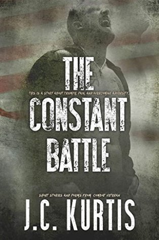 [1b699] @F.u.l.l.! *D.o.w.n.l.o.a.d^ The Constant Battle: Short Stories and Poems from a Combat Veteran - J.C. Kurtis #e.P.u.b#