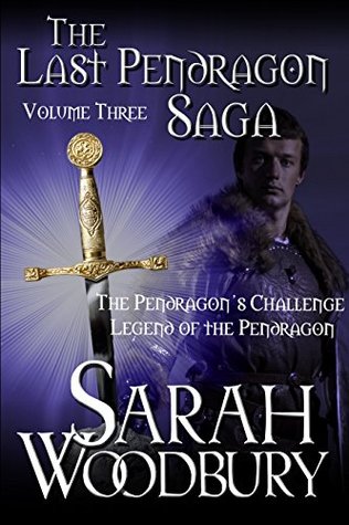 [7258c] #R.e.a.d@ The Last Pendragon Saga Volume 3: The Pendragon's Challenge/Legend of the Pendragon - Sarah Woodbury %e.P.u.b*