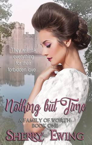 [1c9c4] *F.u.l.l.@ ^D.o.w.n.l.o.a.d@ Nothing But Time (A Family of Worth, Book One) - Sherry Ewing *e.P.u.b%