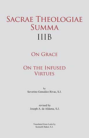 15a9e] !D.o.w.n.l.o.a.d@ Sacrae Theologiae Summa IIIB: On Grace ? On the Infused Virtues - S.J. Severino González Rivas ~ePub!