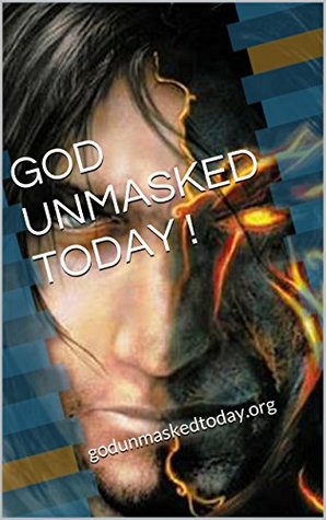[a8121] #Full# !Download# GOD UNMASKED TODAY !: godunmaskedtoday.org (Pagan World Church Exposed ! Book 1) - Robert Scott @P.D.F!
