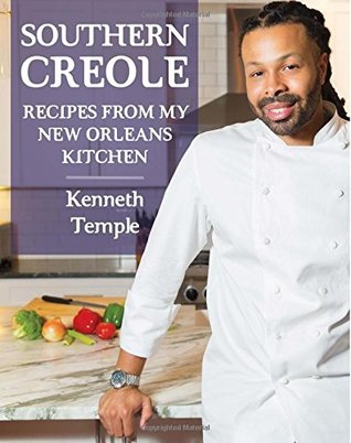 [4c3e0] *Download* Southern Creole: Recipes From My New Orleans Kitchen (Volume 1) - Kenneth C. Temple #PDF@