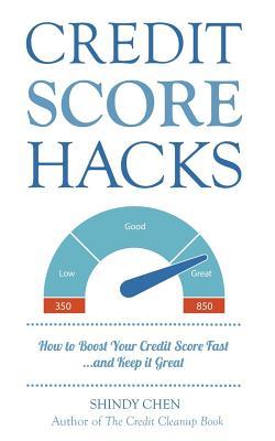 [8ad82] #R.e.a.d^ !O.n.l.i.n.e~ Credit Score Hacks: How to Boost Your Credit Score Fast and Keep it Great - Shindy Chen ~ePub~