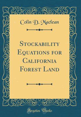 [66656] *F.u.l.l.* ~D.o.w.n.l.o.a.d# Stockability Equations for California Forest Land (Classic Reprint) - Colin D MacLean !P.D.F%