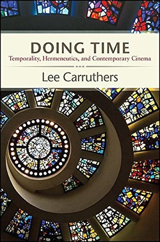 [ea7fe] @F.u.l.l.^ !D.o.w.n.l.o.a.d% Doing Time: Temporality, Hermeneutics, and Contemporary Cinema (SUNY series, Horizons of Cinema) - Lee Carruthers ^P.D.F@