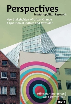 [2db6a] #Read@ %Online* New Stakeholders of Urban Change: A Question of Culture and Attitude?: Perspectives in Metropolitan Research 4 - Hilke Marit Berger, Gesa Ziemer ^ePub~