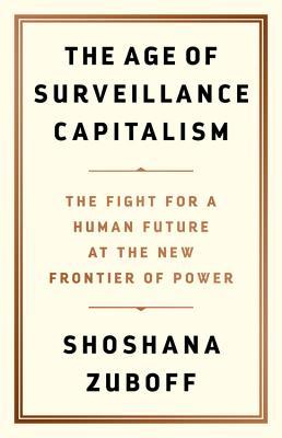 [e651a] *Read@ The Age of Surveillance Capitalism: The Fight for a Human Future at the New Frontier of Power - Shoshana Zuboff %e.P.u.b@