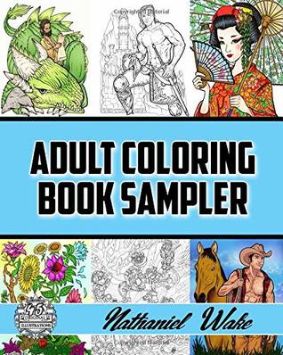 [2fbc7] %Read@ @Online# Adult Coloring Book Sampler: Coloring Books For Adults: Fan Favorites Huge Variety Selection - Nathaniel Wake ~e.P.u.b*