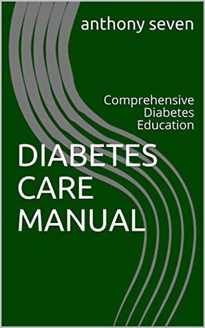 [9e375] *R.e.a.d* @O.n.l.i.n.e* DIABETES CARE MANUAL: Comprehensive Diabetes Education - anthony seven *ePub~