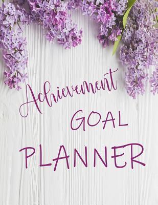 [a5ca0] %Read! !Online! Achievement Goal Planner: Undated, Get It Done, Map, Plan, ACT and Track Your Path to Ultimate Success - Annabelle Abbot %P.D.F^