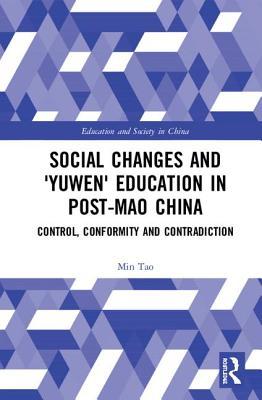 [274d3] *R.e.a.d* ^O.n.l.i.n.e! Social Changes and Yuwen Education in Post-Mao China: Control, Conformity and Contradiction - Min Tao %e.P.u.b*