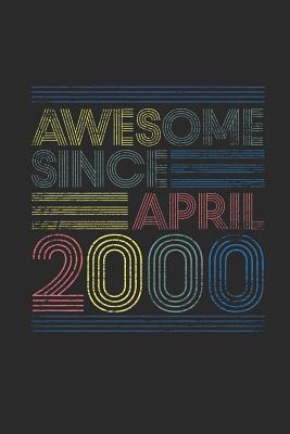63353] *D.o.w.n.l.o.a.d~ Awesome Since April 2000: Small Lined Notebook (6 X 9 -120 Pages) for Birthday Gift Idea - Awesome Publishing @P.D.F@