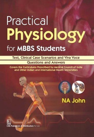 [64069] @R.e.a.d~ %O.n.l.i.n.e~ Practical Physiology for MBBS Students [Paperback] [Jan 01, 2016] NA John - John Na ^PDF!