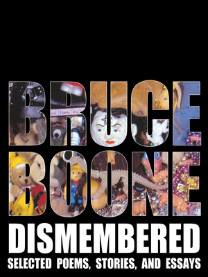 [780ed] ^F.u.l.l.^ ^D.o.w.n.l.o.a.d% Dismembered: Selected Poems, Stories, and Essays - Bruce Boone !ePub!